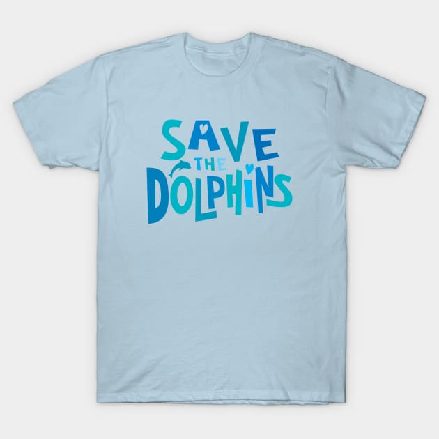 Save the Dolphins in Ocean Blue T-Shirt by Jitterfly